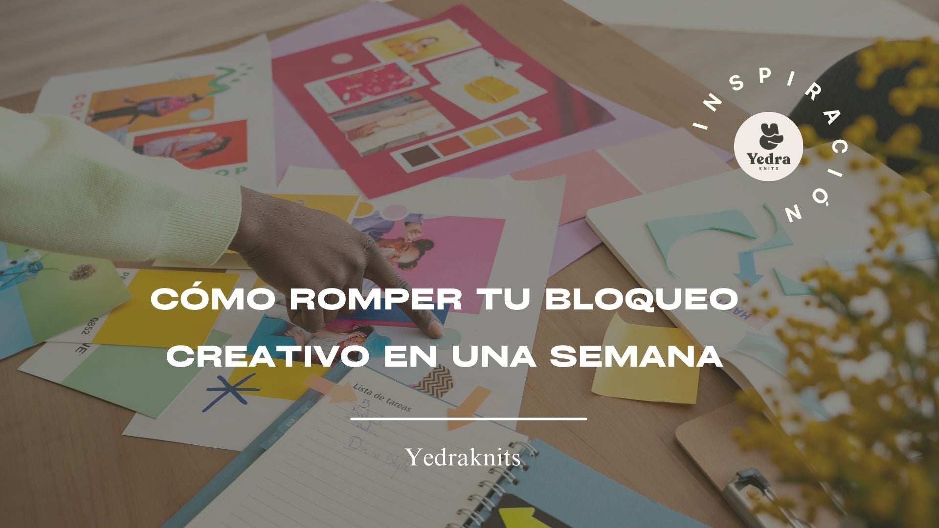 ¿Cómo romper tu bloqueo creativo en una semana?