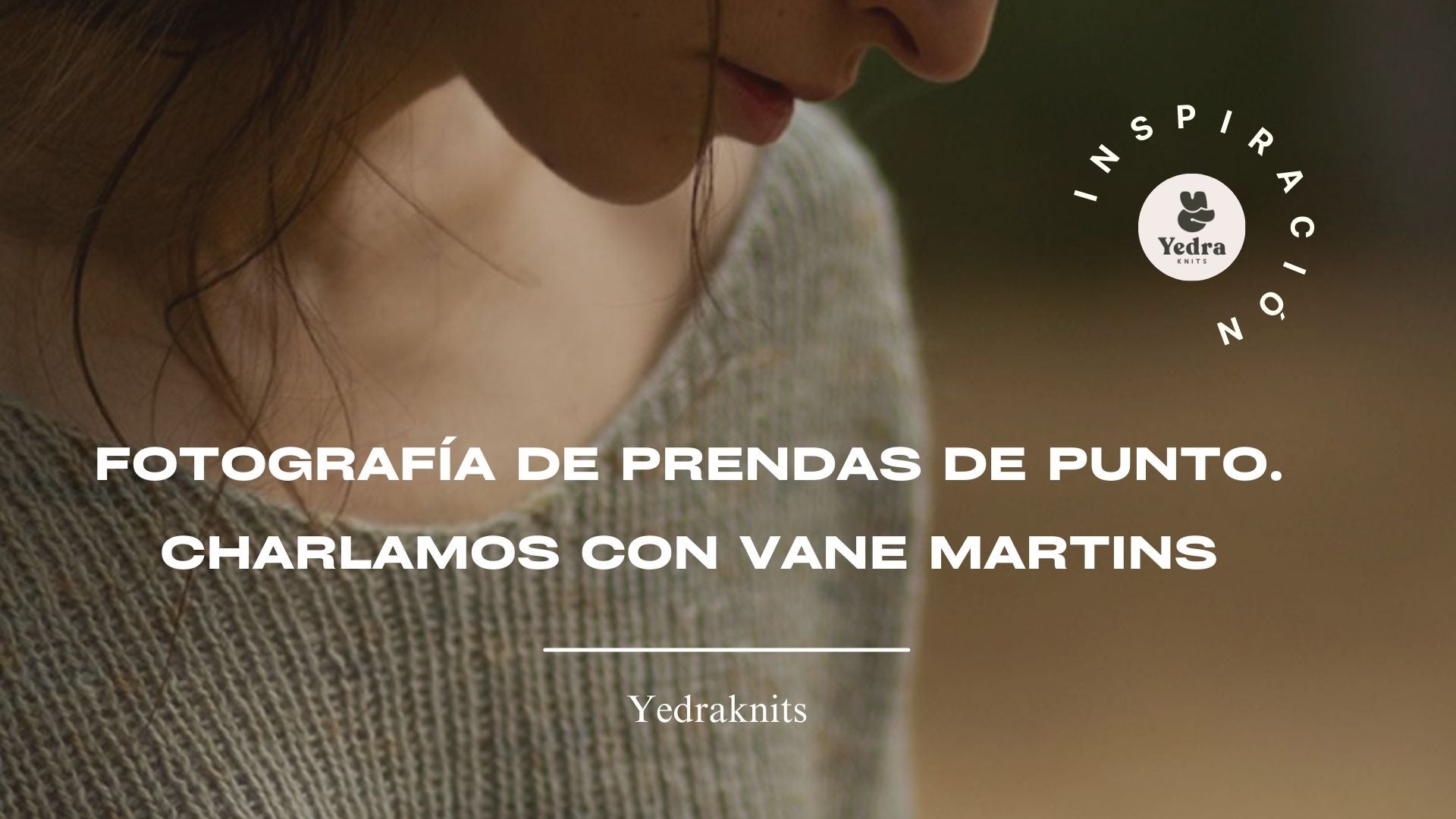 Fotografía de prendas de punto. Charlamos con Vane Martins