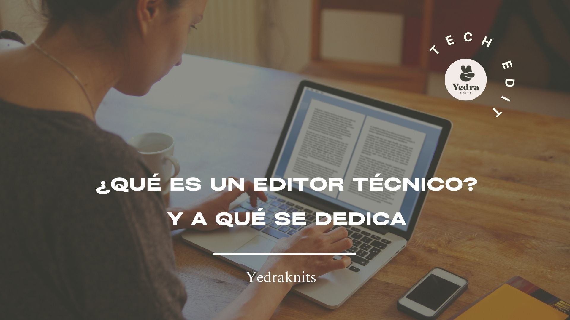 MUNDO TEJERIL - ¿QUÉ ES UN TECH EDITOR?