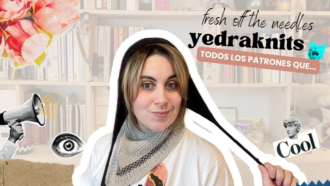 "Todos los patrones que..." - una nueva forma de diseñar! 🧤 || Vlogcast de Tejido #4 || ⌛️65 min