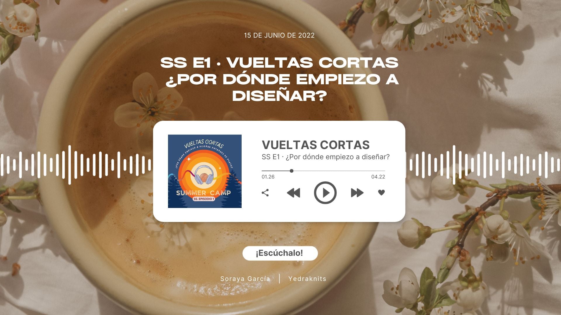 🎙️ SS E1 · VUELTAS CORTAS - ¿Por dónde empiezo a diseñar? - Mi historia en el diseño de patrones de punto
